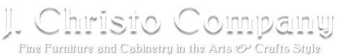 J. Christo Company -  Building Fine Furniture and Cabinetry in the Arts & Crafts, Mission, and West Coast Bungalow Style in Eugene Oregon